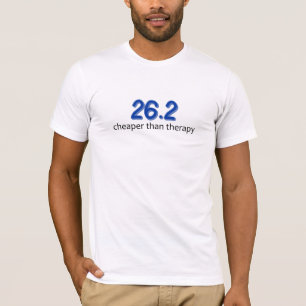 26.2 Cheaper than Therapy T-Shirt