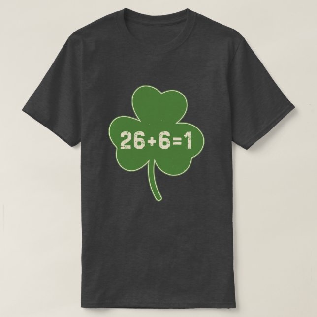 26 + 6 = 1 T-Shirt (Design Front)