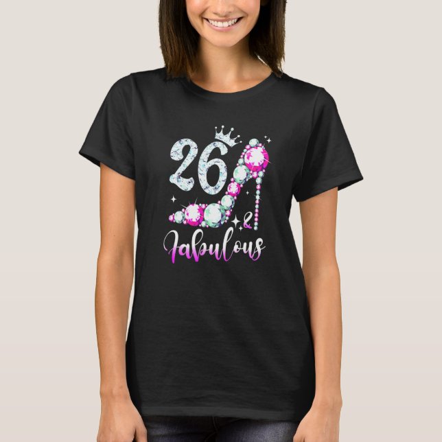 26 And Fabulous 26th Birthday High Heel Shoes Crow T-Shirt (Front)