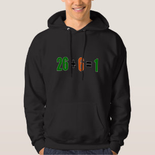 26 Plus 6 Equals 1 Hoodie