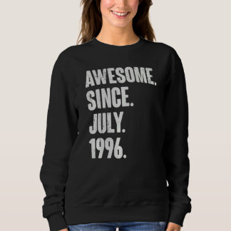 26 Year Old  26th Birthday  Awesome Since July 199 Sweatshirt