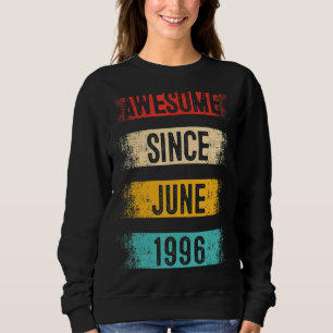 26 Year Old Awesome Since June 1996 26th Birthday Sweatshirt