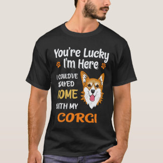 26 You Are Lucky Corgi T-Shirt