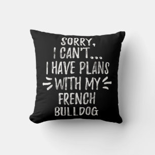 26Dog Gift Sorry, I Cant I Have Plans With My Dog Cushion