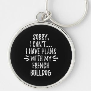 26Dog Gift Sorry, I Cant I Have Plans With My Dog Key Ring