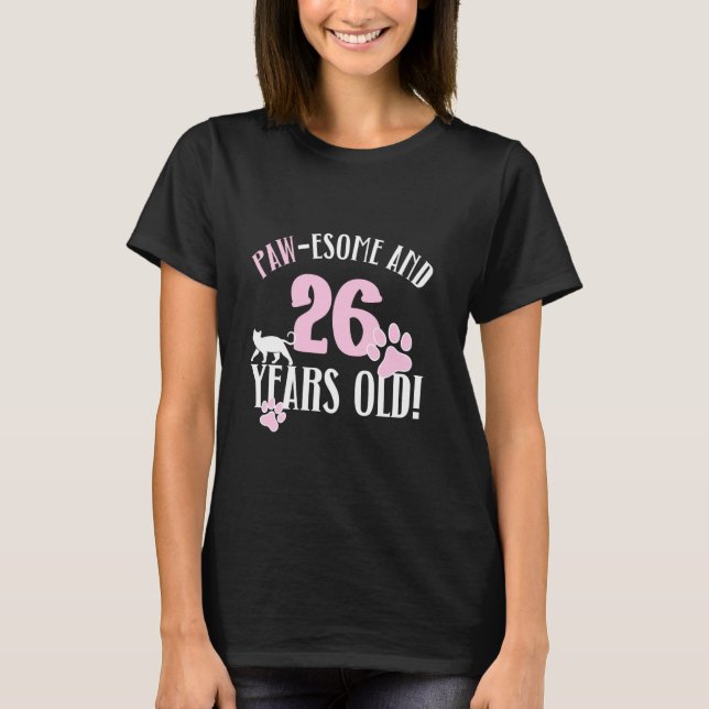 26th Birthday 26 Years Old Cat Mum Cat Lover Birth T-Shirt (Front)