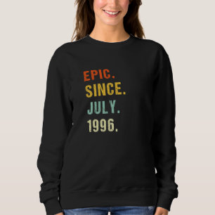 26th Birthday Epic Since July 1996 26 Years Old Re Sweatshirt