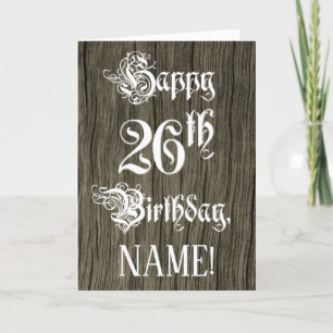26th Birthday: Fancy, Elegant Text; Faux Wood Look Card