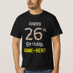 26th Birthday: Floral Flowers Number “26” + Name T-Shirt