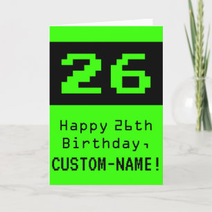 26th Birthday: Nerdy / Geeky Style "26" and Name Card