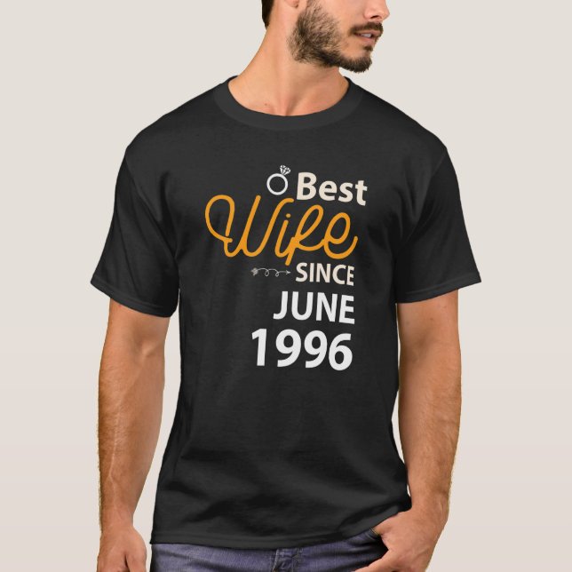 26th Wedding Anniversary Best Wife Since June 1996 T-Shirt (Front)