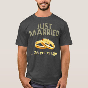26th Wedding Anniversary Just Married 26 Years Ag T-Shirt