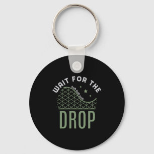 27.Roller coaster Wait For The Drop Key Ring