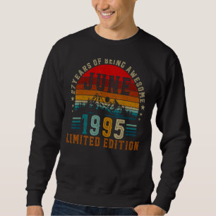 27 Year Old June 1995 27th Birthday Sweatshirt