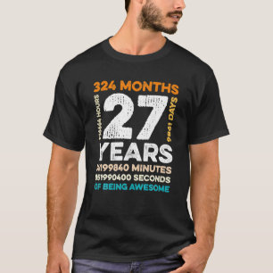 27 Years Old 324 Months Of Being Awesome 27th T-Shirt