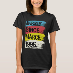 27 Years Old Awesome March Since 1995 28th Happy B T-Shirt
