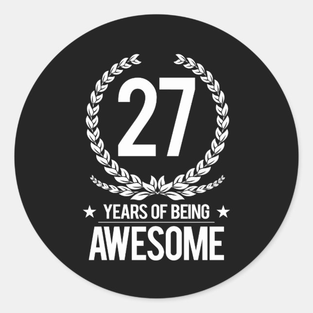 27th Birthday (27 Years Of Being Awesome) Classic Round Sticker (Front)