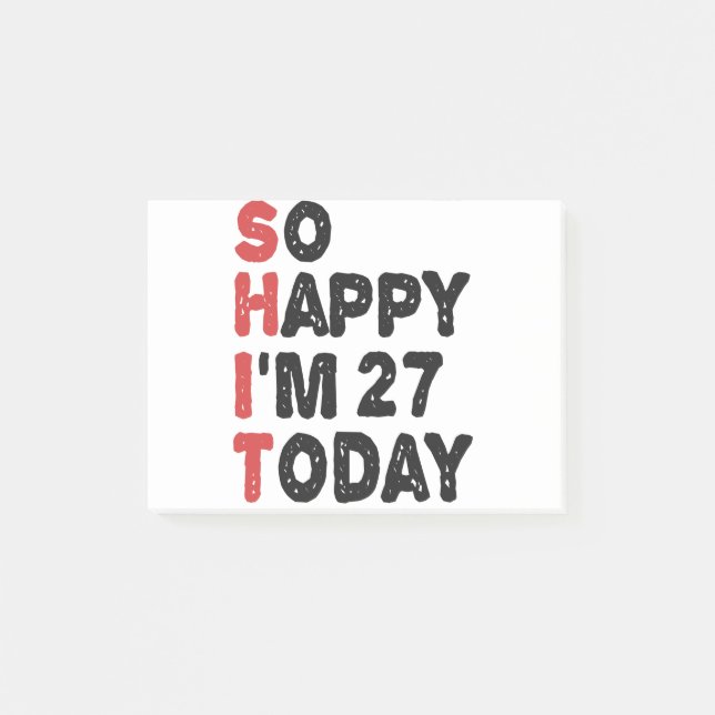 27th Birthday So Happy I'm 27 Today Gift Funny Post-it Notes (Front)