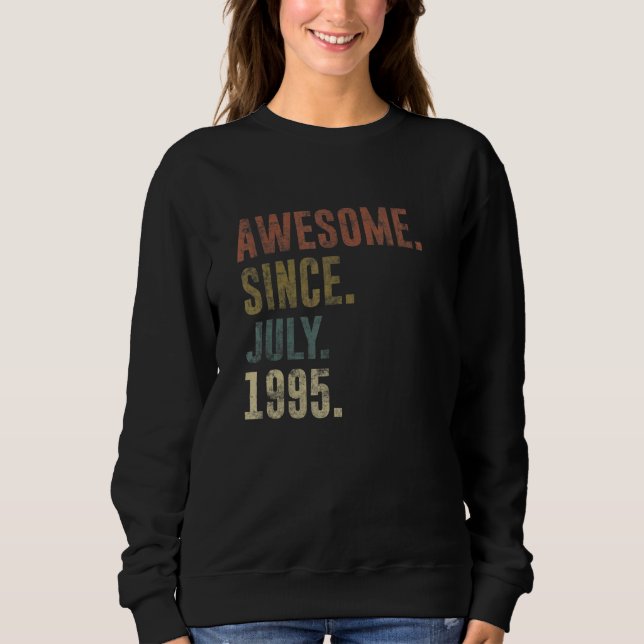 27th Birthday Vintage Awesome Since July 1995 Sweatshirt (Front)