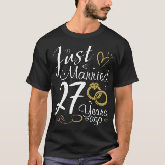 27th Wedding Anniversary.Just Married 27 years Ago T-Shirt