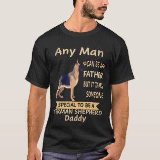 28 Any Man Can Be A Father But It Takes Someone Sp T-Shirt