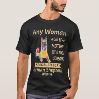28 Any Woman Can Be A Mother But It Takes Someone  T-Shirt