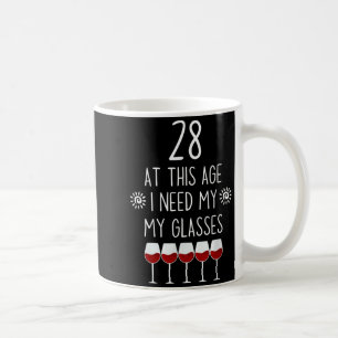 28 Birthday Wine Lover Quote Need Gles Men Women Coffee Mug