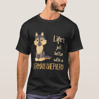 28 Life's Just Better With A German Shepherd T-Shirt