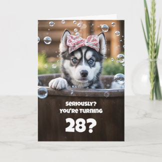 28th Birthday with Cute Dog in Bubble Bath Funny Card