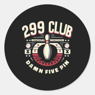 299 Club Official Member Adult Humour Funny Five P Classic Round Sticker
