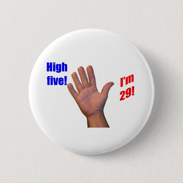 29 High Five! 6 Cm Round Badge (Front)