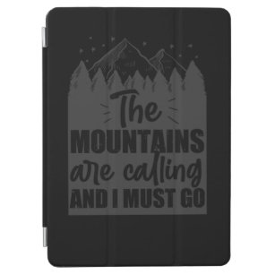 29.Hiking The Mountains Are Calling And I Must Go iPad Air Cover