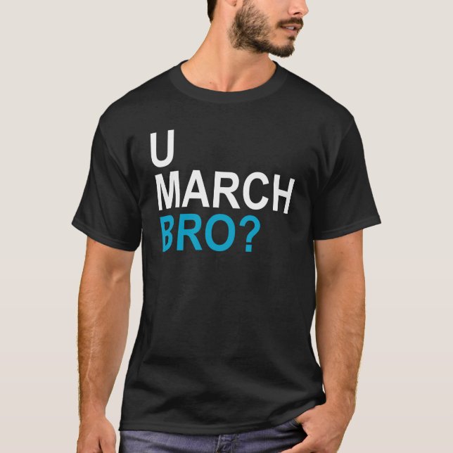 29. U MARCH BRO T-Shirt (Front)