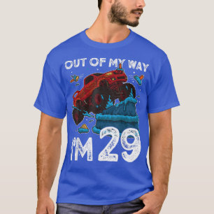29th Birthday Boy Monster Truck Out Of My Way I'm T-Shirt