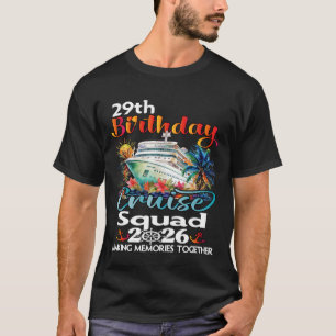 29th Birthday Cruise Squad Friends Family Vacation T-Shirt