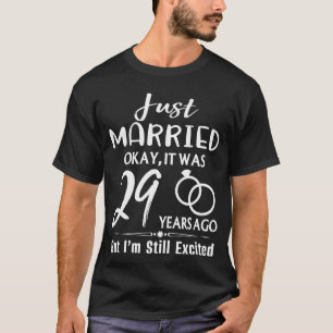 29th Wedding Anniversary Just Married 29 Years Ago T-Shirt