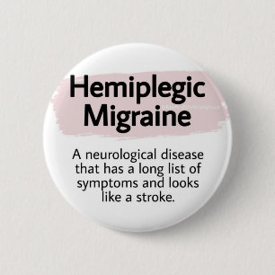 2.25" Badge - hemiplegic migraine