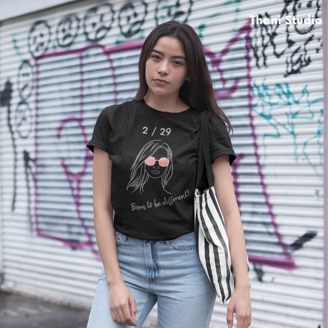 2 / 29 Born to be Different Leap Year Birthday T-Shirt (Creator Uploaded)