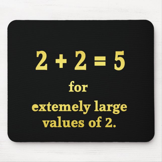 2 + 2 = 5  Funny Math Joke Mouse Pad (Front)