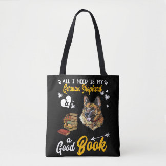 2 All I Need Is My German Shepherd And A Good Book Tote Bag