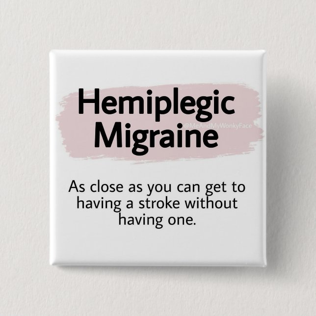 2" Badge - hemiplegic migraine (Front)