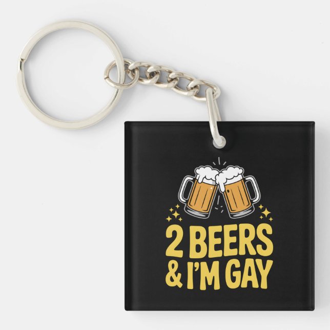 2 Beers & I'm Gay Funny LGBTQ Pride Ally Rainbow Key Ring (Front)