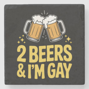 2 Beers & I'm Gay Funny LGBTQ Pride Ally Rainbow Stone Coaster