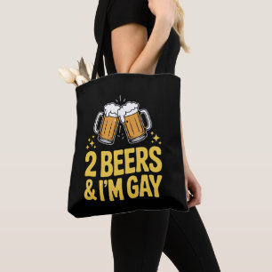2 Beers & I'm Gay Funny LGBTQ Pride Ally Rainbow Tote Bag