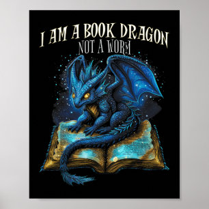 #2 Bookish Quote I Am A Book Dragon Not A Worm Rea Poster