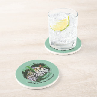 2 BUTTERFLIES/DON'T QUIT BEFORE THE MIRACLE HAPPEN COASTER