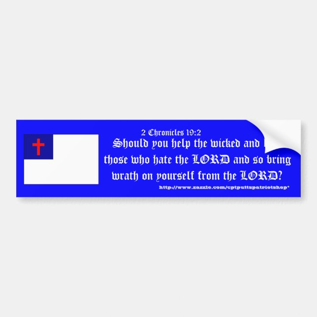 2 Chronicles 19:2 ;version II Bumper Sticker (Front)