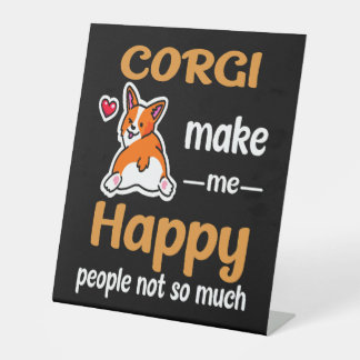 2 Corgi Make Me Happy Pedestal Sign