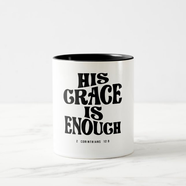2 Corinthians 12:9 His Grace is Enough - Christian Two-Tone Coffee Mug (Center)