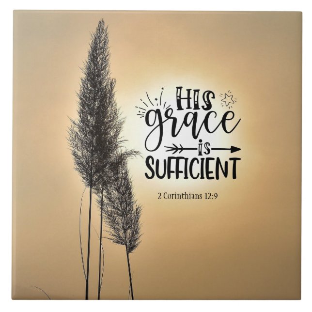 2 Corinthians 12:9 His Grace is Sufficient  Ceramic Tile (Front)